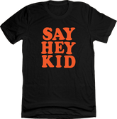 Say Hey Kid
